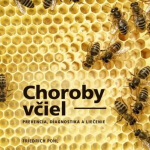 Choroby včiel - Prevencia, diagnostika a liečenie, 2. vydanie